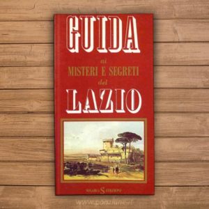 Guida ai misteri e segreti del Lazio