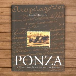 Ponza Il Tempo della Storia e Quello del Silenzio
